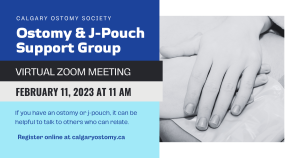 Calgary Ostomy J-Pouch Support Group Feb 2023